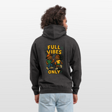 Full Vibes Only Unisex Hoodie – Lagos Streetwear Energy & Global Style - charcoal grey