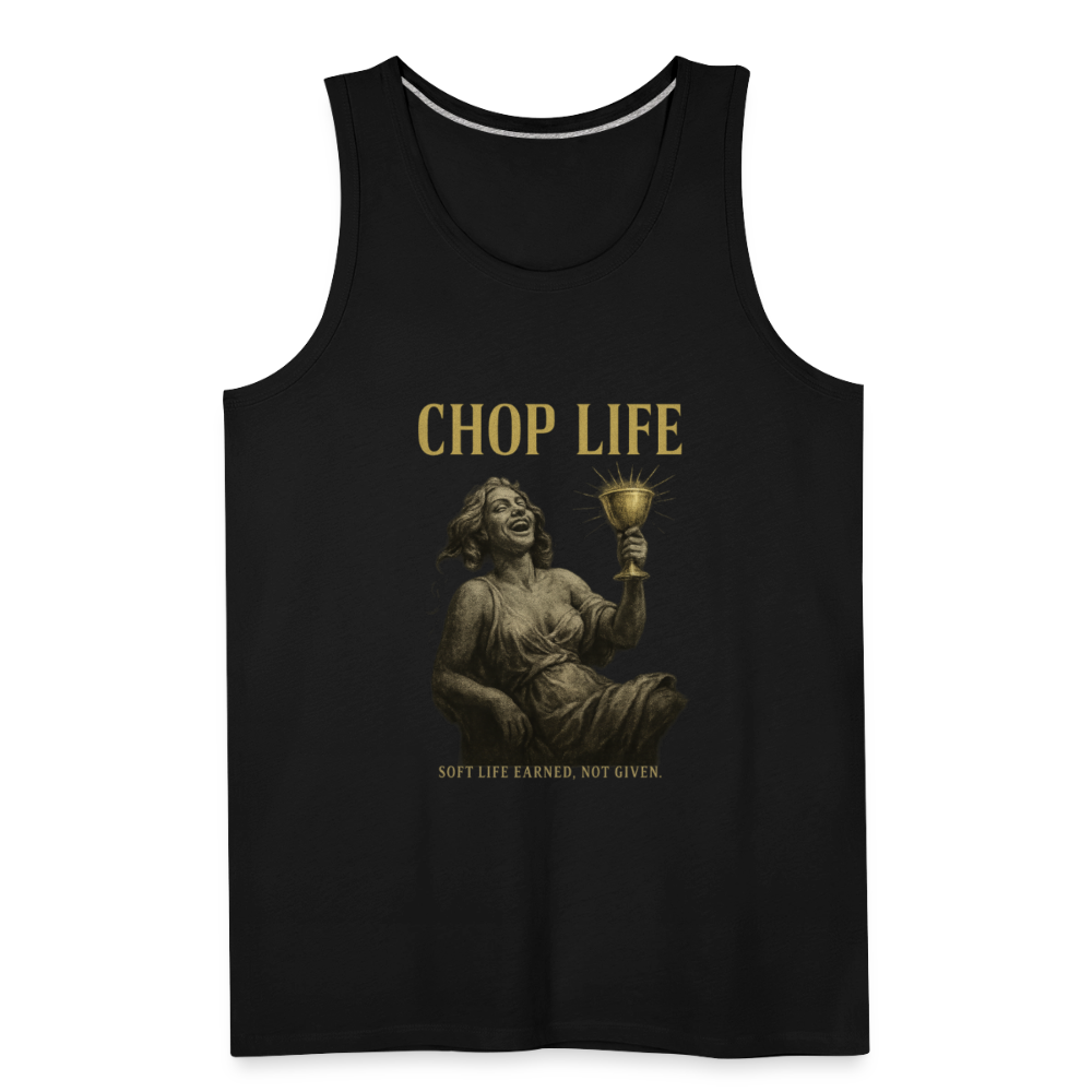 CR - Men's Premium Tank Top - CHOP LIFE | Soft Life Earned, Not Given. shop the vibe at chullosrepublic.com