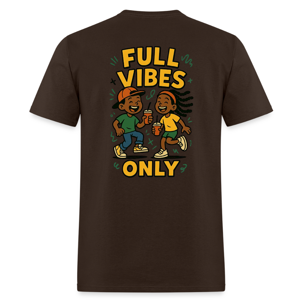 Men's Full Vibes Only T-Shirt | Front & Back - brown