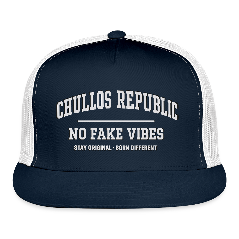 CR - No Fake Vibes | Trucker Hat shop the vibe at chullosrepublic.com