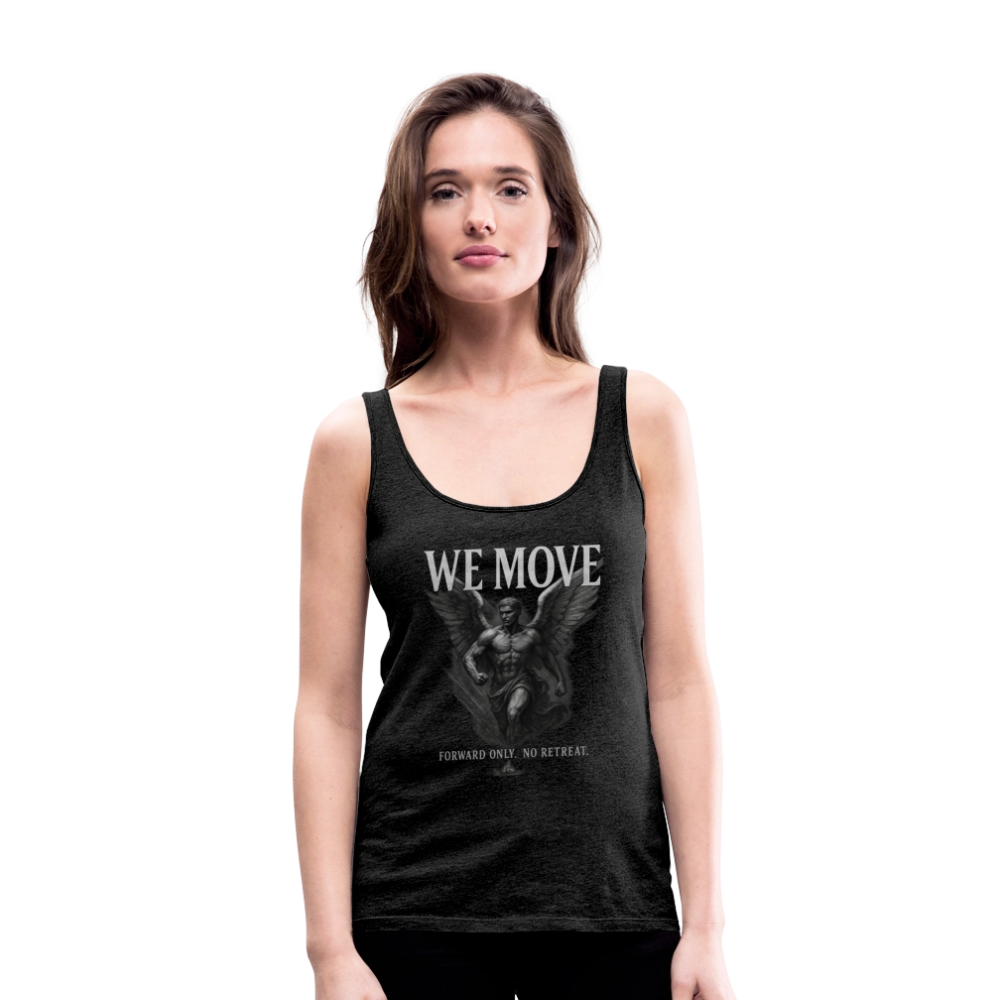 CR  - WE MOVE | Forward Only. No Retreat. Women's Premium Tank Top shop the vibe at chullosrepublic.com