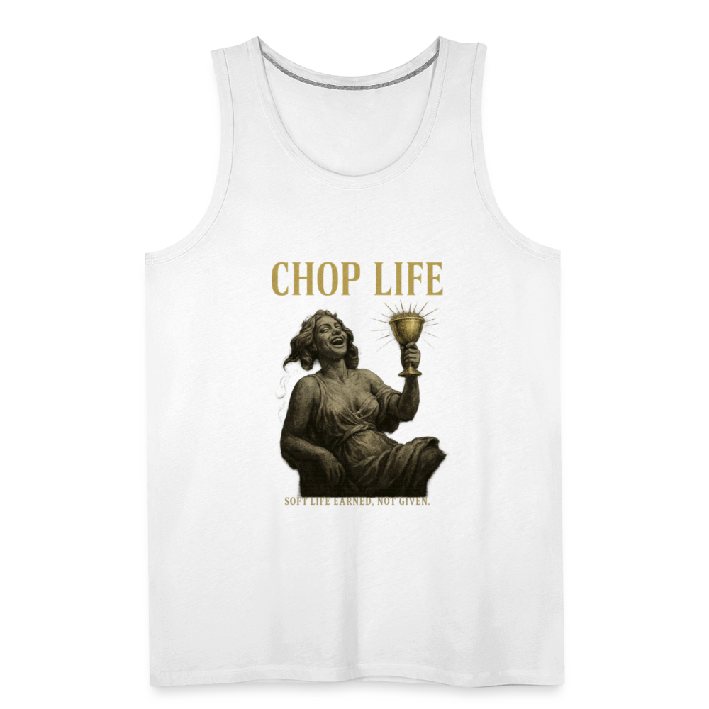 CR - Men's Premium Tank Top - CHOP LIFE | Soft Life Earned, Not Given. shop the vibe at chullosrepublic.com
