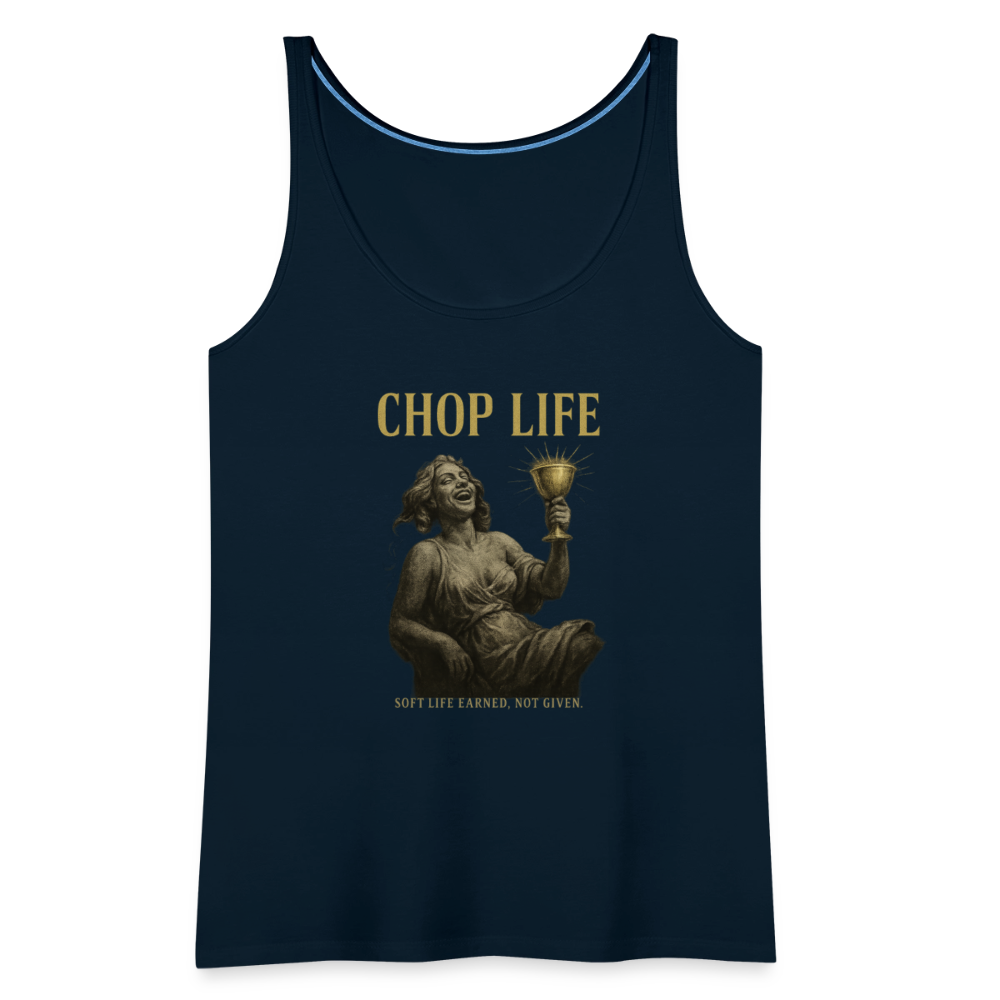 CR - Women's  CHOP LIFE | Soft Life Earned, Not Given. Premium Tank Top shop the vibe at chullosrepublic.com