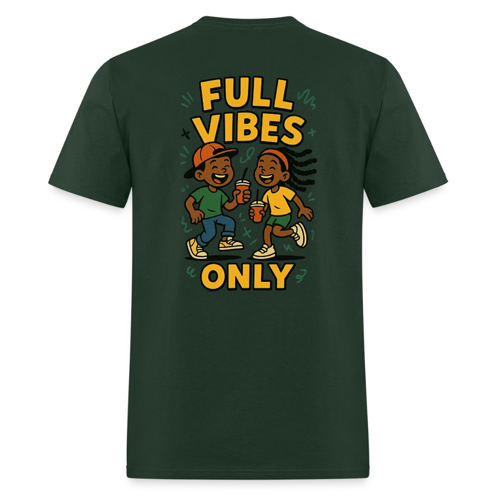 Men's Full Vibes Only T-Shirt | Front & Back - forest green