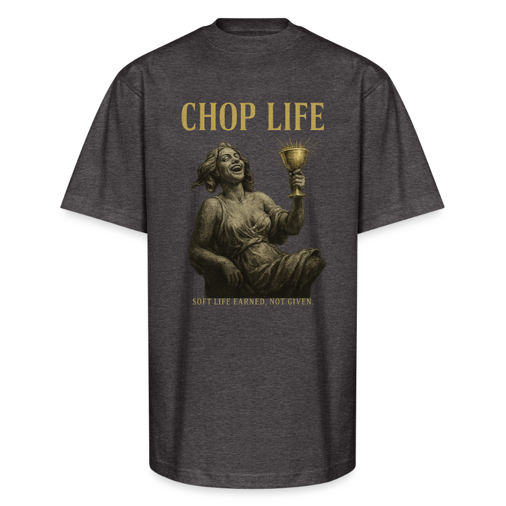 CR - CHOP LIFE - Soft Life Earned. Not Given | Unisex Oversized HQ T-Shirt shop the vibe at chullosrepublic.com