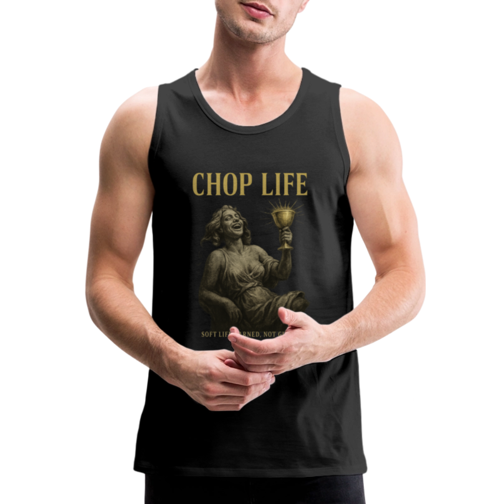 CR - Men's Premium Tank Top - CHOP LIFE | Soft Life Earned, Not Given. shop the vibe at chullosrepublic.com