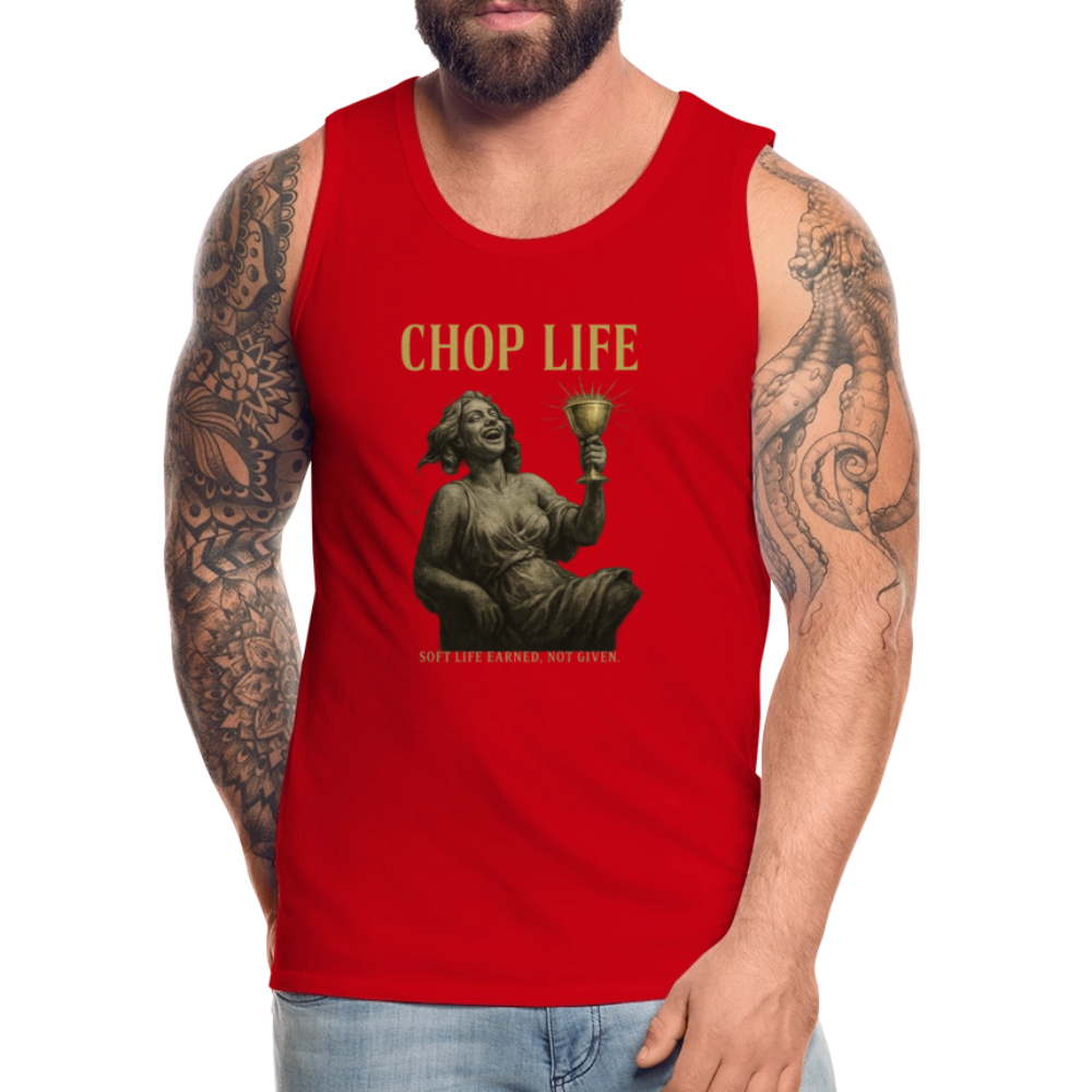 CR - Men's Premium Tank Top - CHOP LIFE | Soft Life Earned, Not Given. shop the vibe at chullosrepublic.com