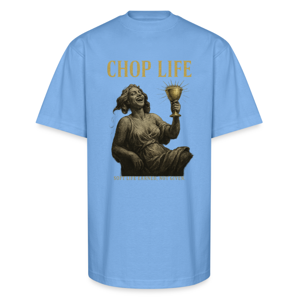 CR - CHOP LIFE - Soft Life Earned. Not Given | Unisex Oversized HQ T-Shirt shop the vibe at chullosrepublic.com