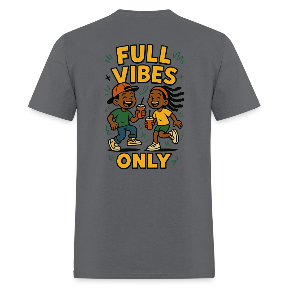 Men's Full Vibes Only T-Shirt | Front & Back - charcoal