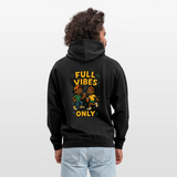 Full Vibes Only Unisex Hoodie – Lagos Streetwear Energy & Global Style - black