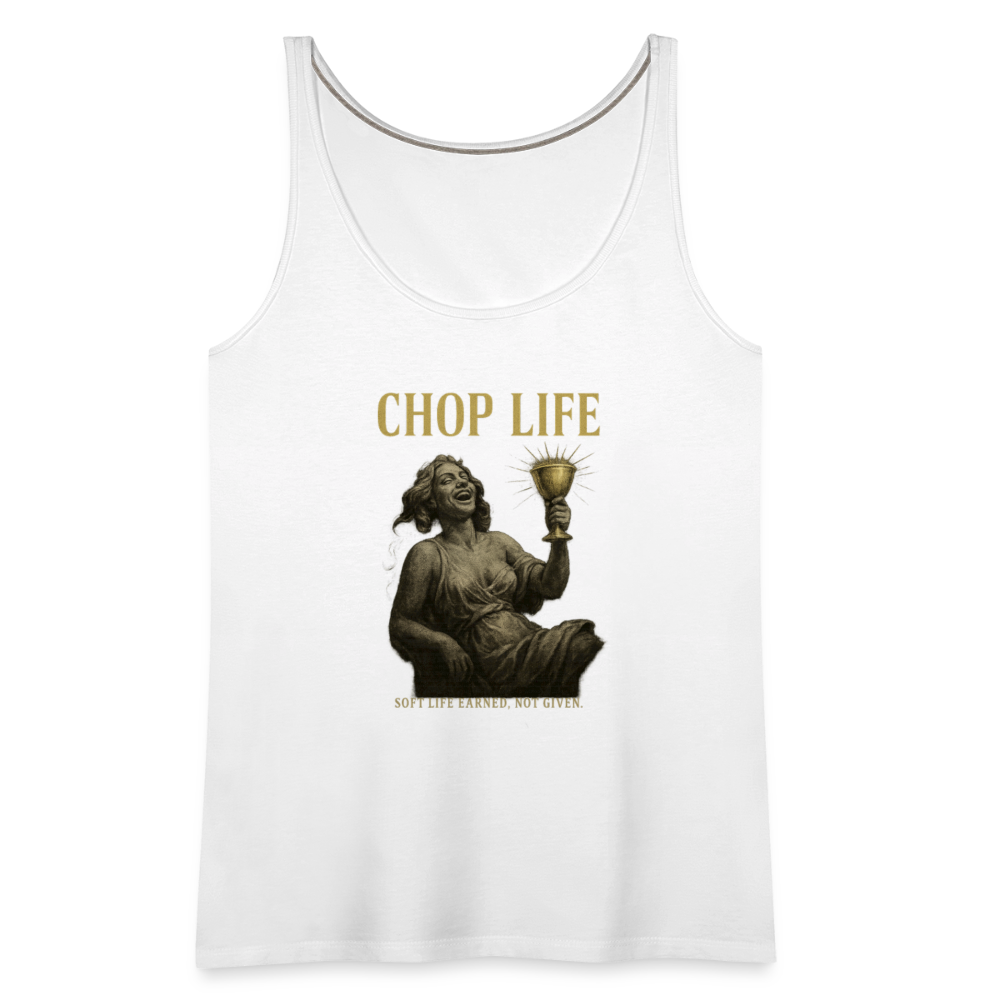 CR - Women's  CHOP LIFE | Soft Life Earned, Not Given. Premium Tank Top shop the vibe at chullosrepublic.com