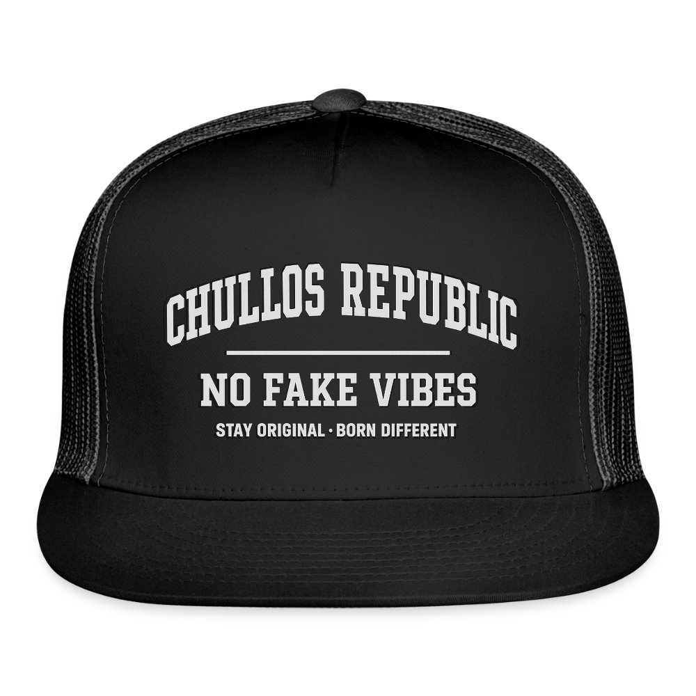CR - No Fake Vibes | Trucker Hat shop the vibe at chullosrepublic.com