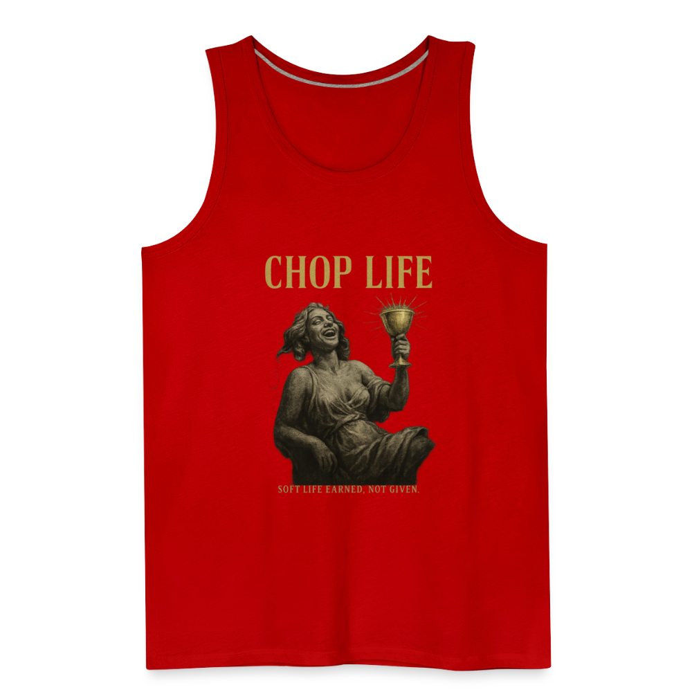 CR - Men's Premium Tank Top - CHOP LIFE | Soft Life Earned, Not Given. shop the vibe at chullosrepublic.com