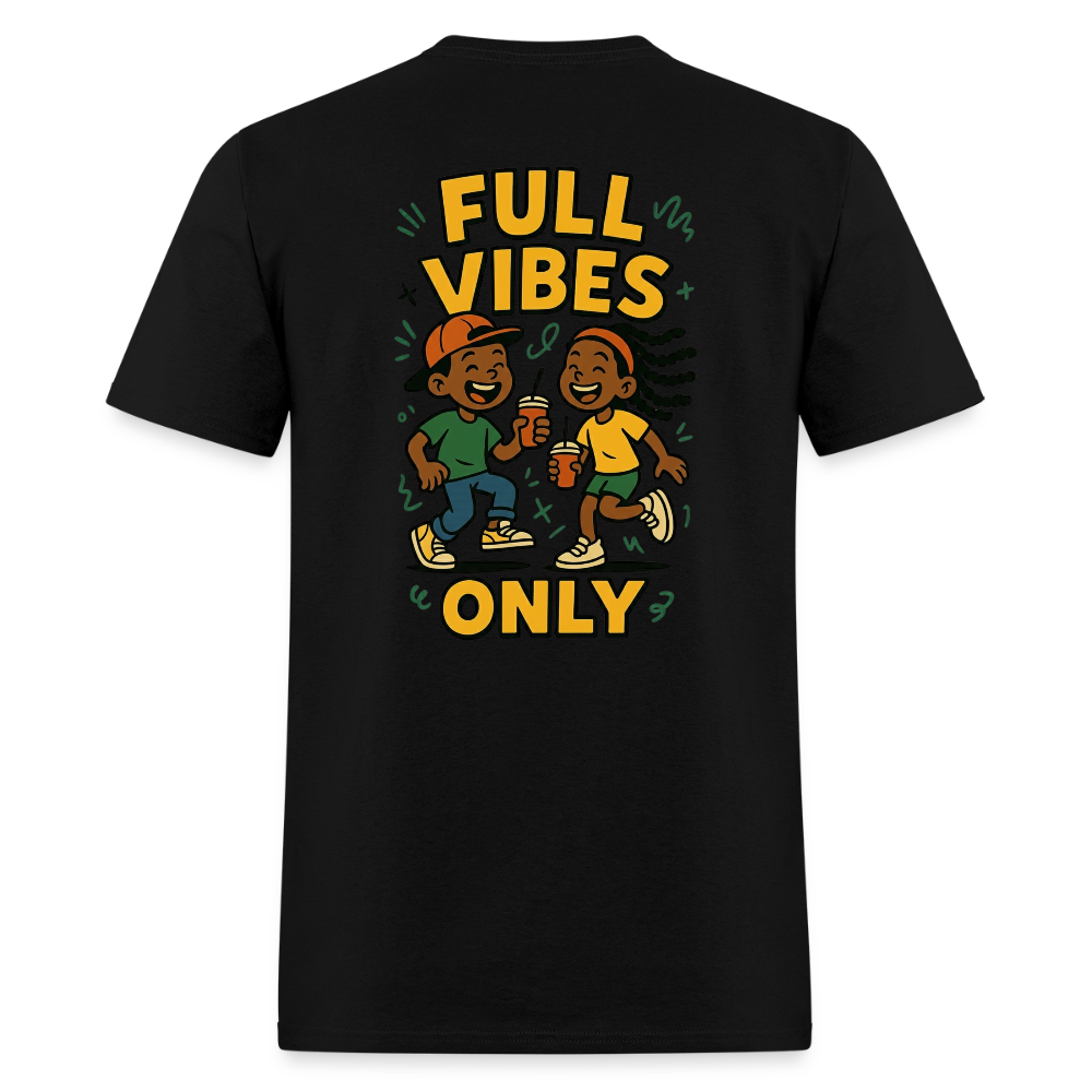 Men's Full Vibes Only T-Shirt | Front & Back - black