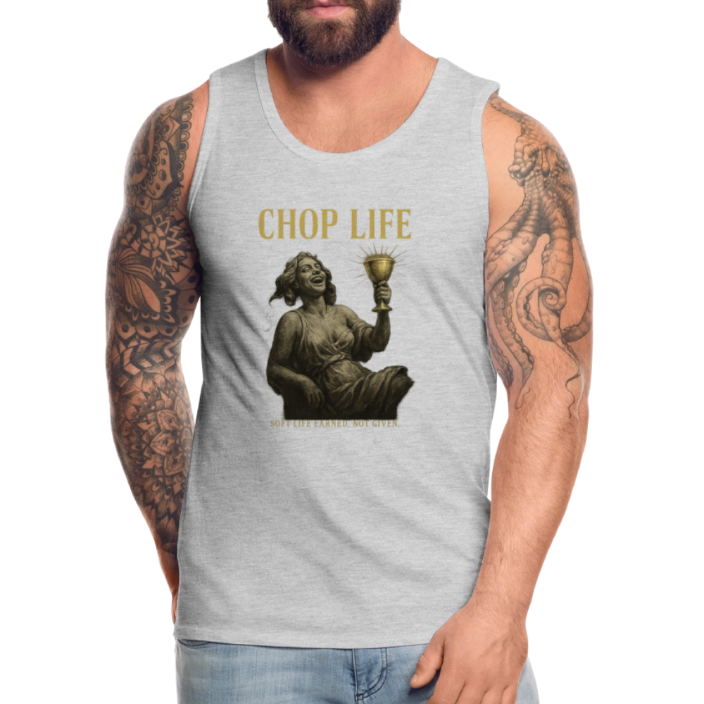 CR - Men's Premium Tank Top - CHOP LIFE | Soft Life Earned, Not Given. shop the vibe at chullosrepublic.com