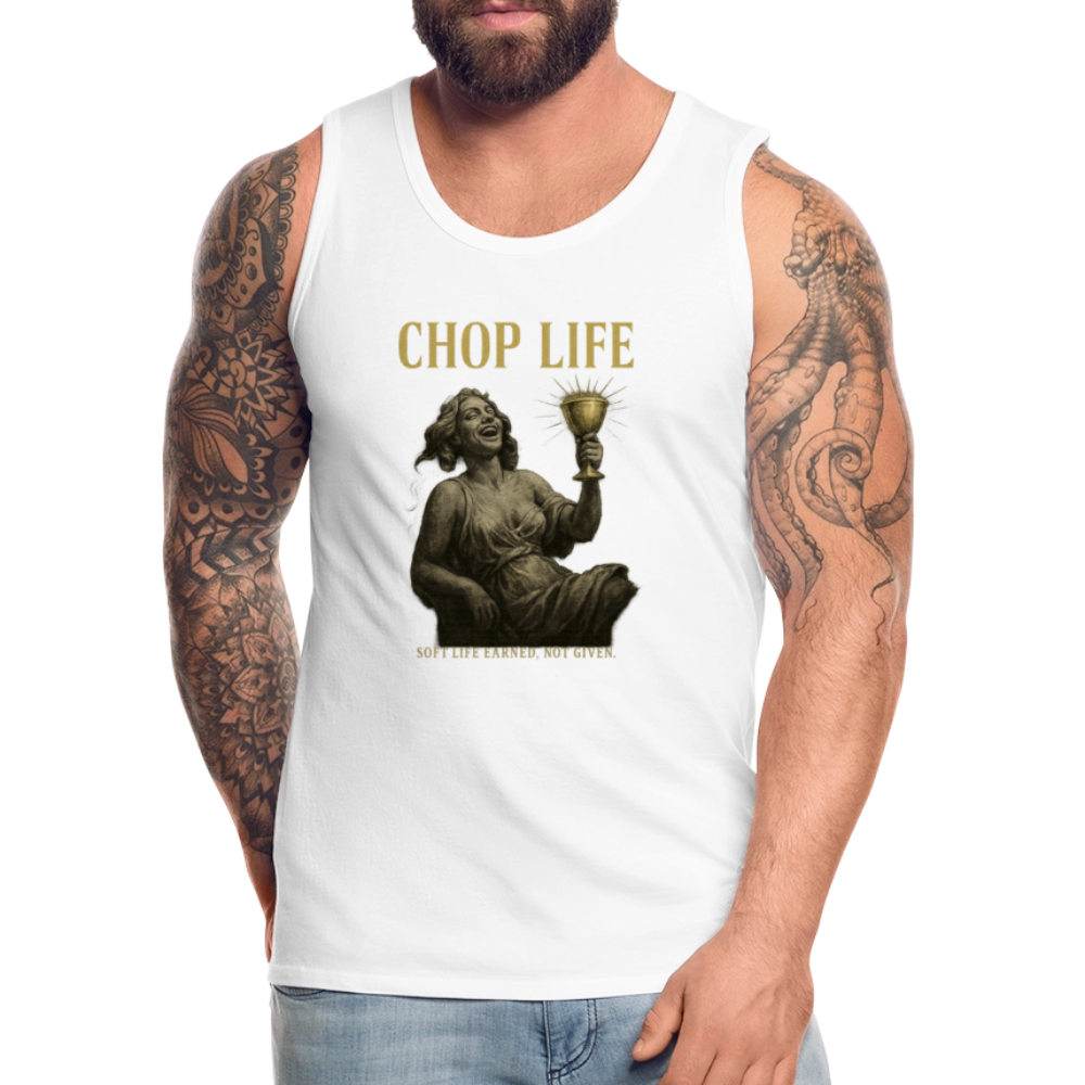 CR - Men's Premium Tank Top - CHOP LIFE | Soft Life Earned, Not Given. shop the vibe at chullosrepublic.com