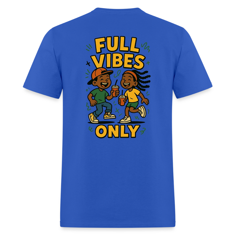 Men's Full Vibes Only T-Shirt | Front & Back - royal blue